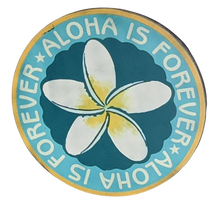 Load image into Gallery viewer, 16&quot;  Vintage Style Round Sign - Aloha is Forever - Blue
