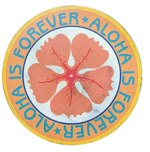 12"  Vintage Style Round Sign - Aloha is Forever - Yellow