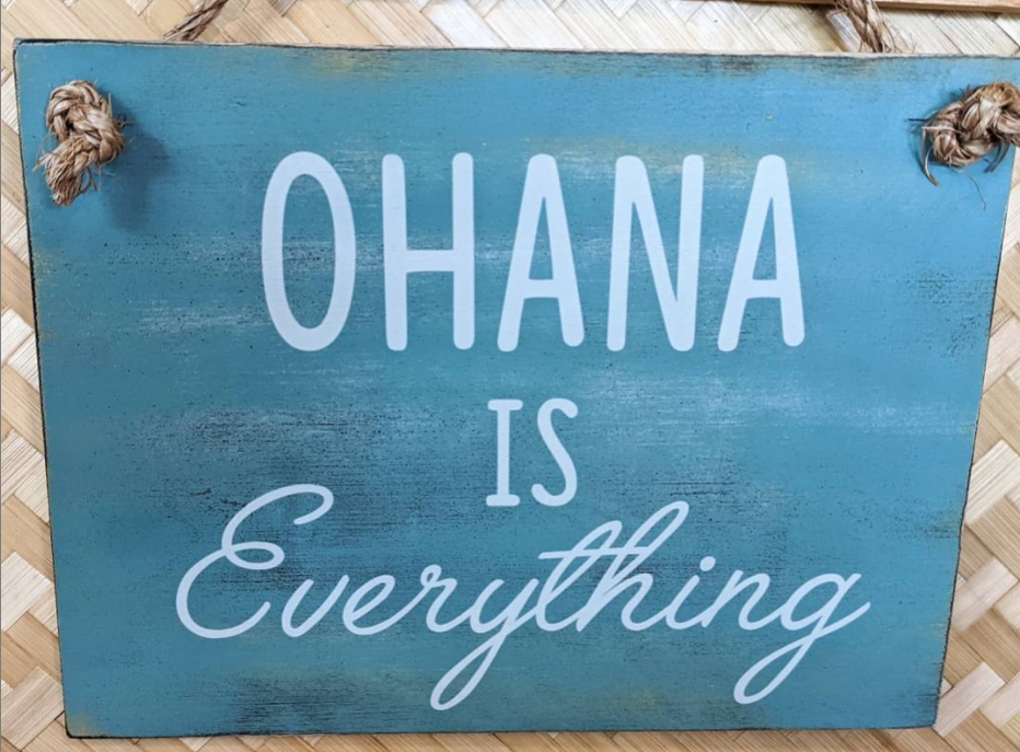 Ohana is Everything - Wood Sign